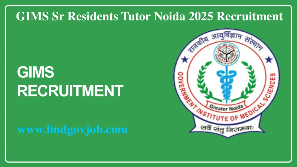 GIMS Sr Residents Tutor Noida 2025