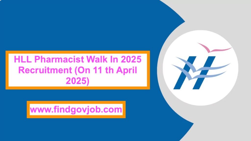 HLL Pharmacist Walk In 2025