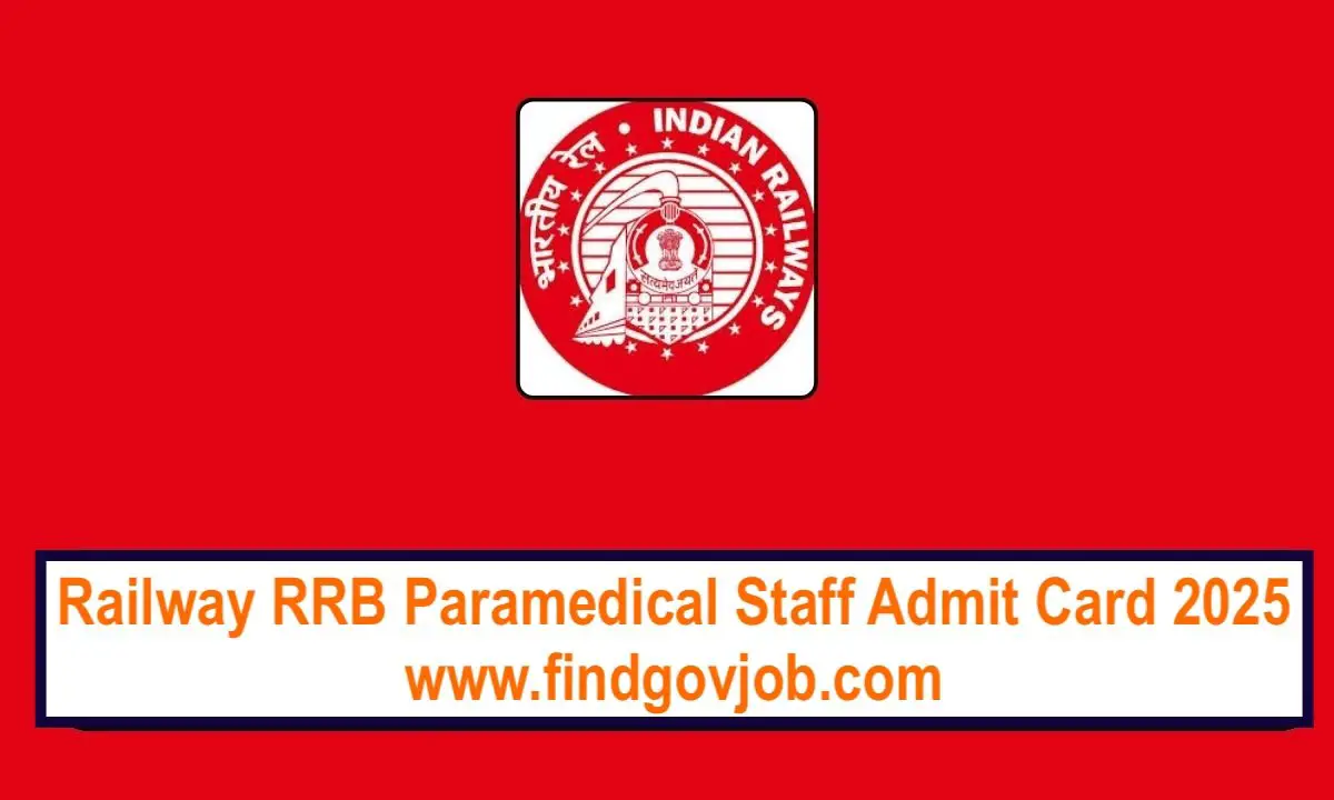 Railway RRB Paramedical Staff Admit Card 2025 Download Now