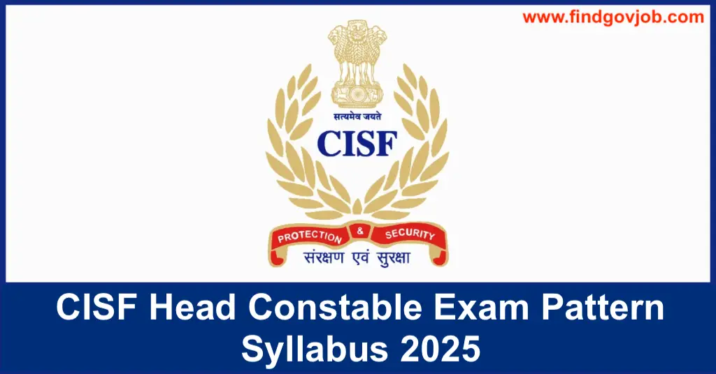 CISF Head Constable Exam Pattern Syllabus 2025
