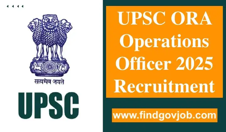 UPSC ORA Operations Officer 2025 Recruitment