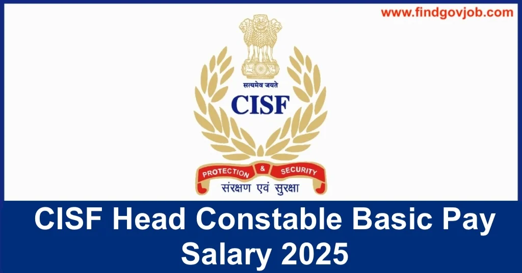 CISF Head Constable Basic Pay Salary 2025